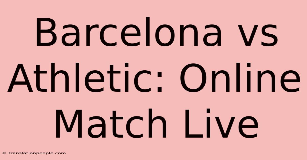 Barcelona Vs Athletic: Online Match Live