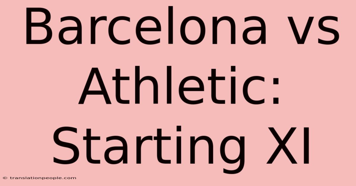 Barcelona Vs Athletic: Starting XI