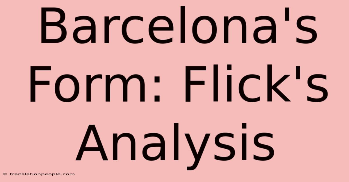 Barcelona's Form: Flick's Analysis