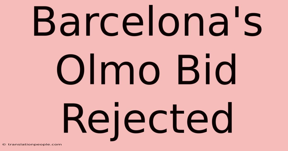 Barcelona's Olmo Bid Rejected