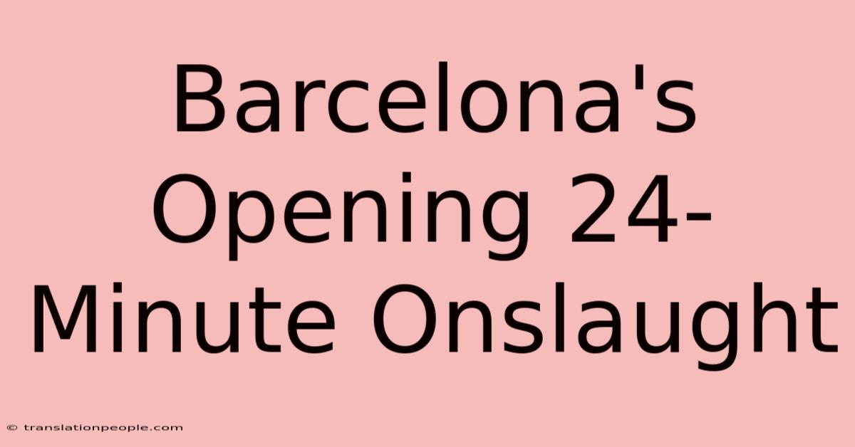 Barcelona's Opening 24-Minute Onslaught