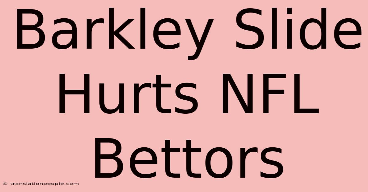 Barkley Slide Hurts NFL Bettors