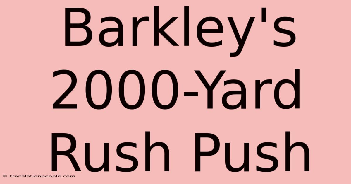 Barkley's 2000-Yard Rush Push