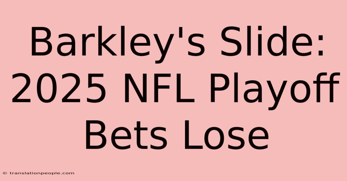 Barkley's Slide: 2025 NFL Playoff Bets Lose