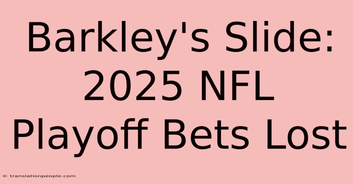 Barkley's Slide: 2025 NFL Playoff Bets Lost