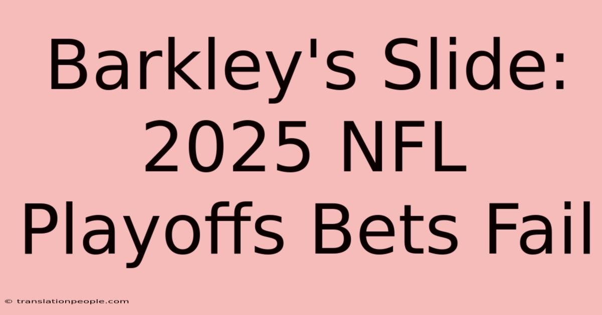 Barkley's Slide: 2025 NFL Playoffs Bets Fail