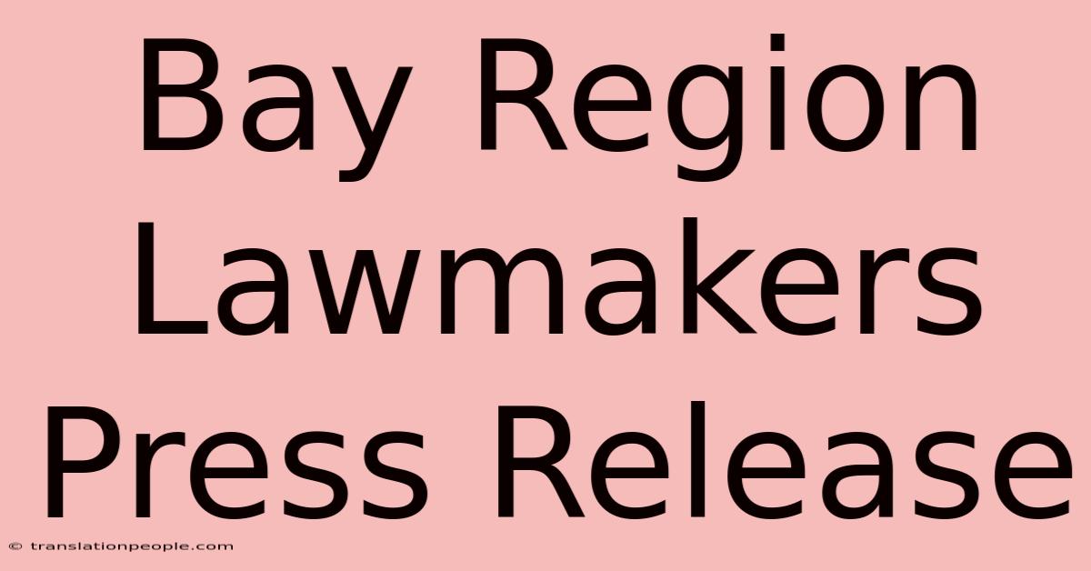 Bay Region Lawmakers Press Release