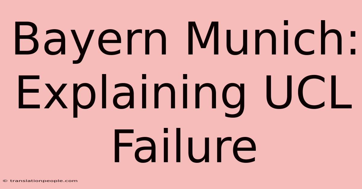 Bayern Munich: Explaining UCL Failure