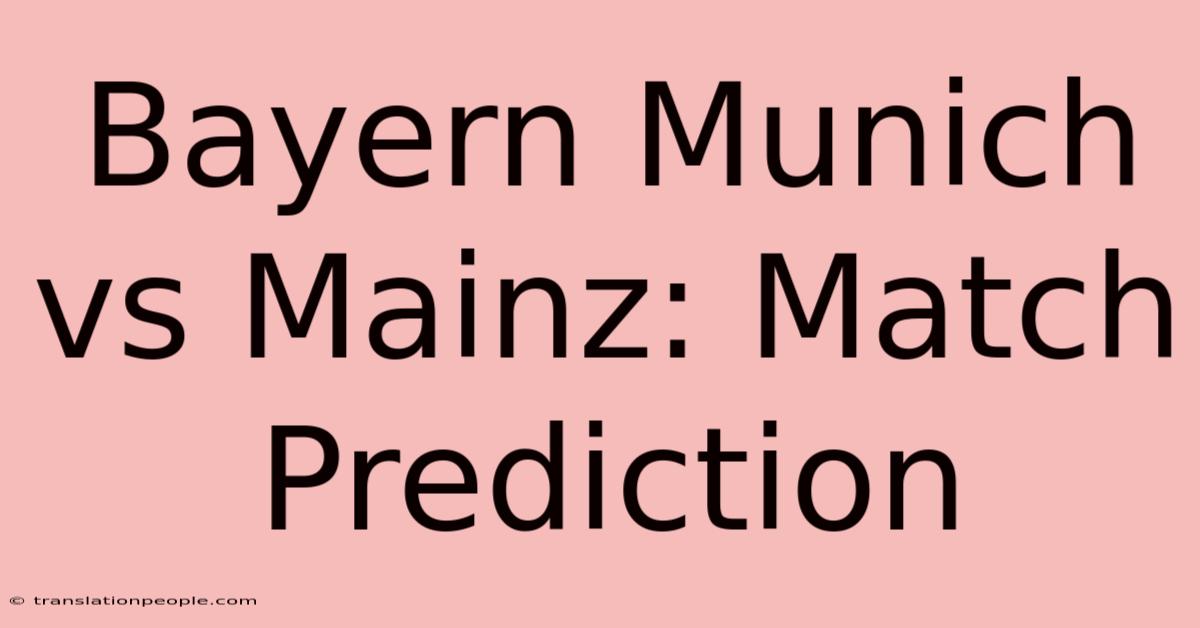 Bayern Munich Vs Mainz: Match Prediction