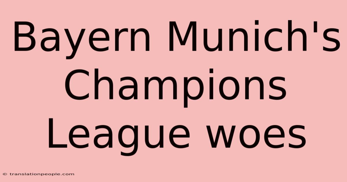 Bayern Munich's Champions League Woes