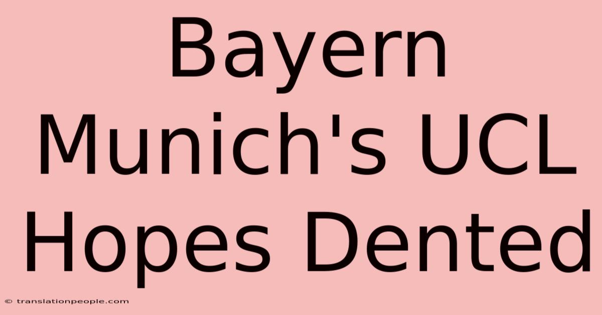 Bayern Munich's UCL Hopes Dented