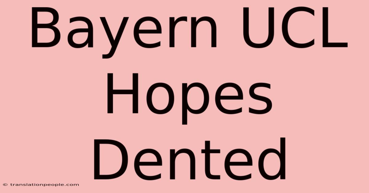 Bayern UCL Hopes Dented