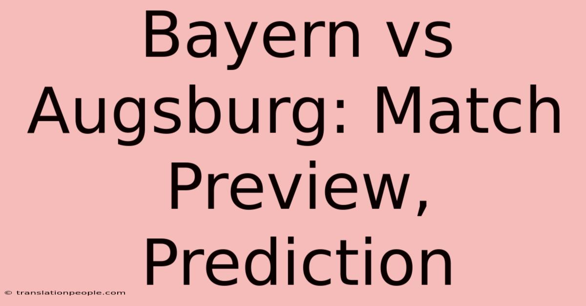 Bayern Vs Augsburg: Match Preview, Prediction