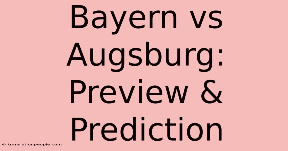 Bayern Vs Augsburg: Preview & Prediction