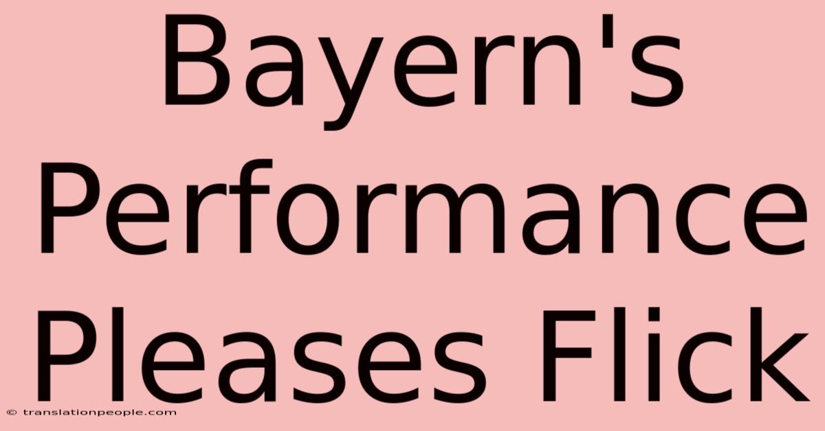 Bayern's Performance Pleases Flick