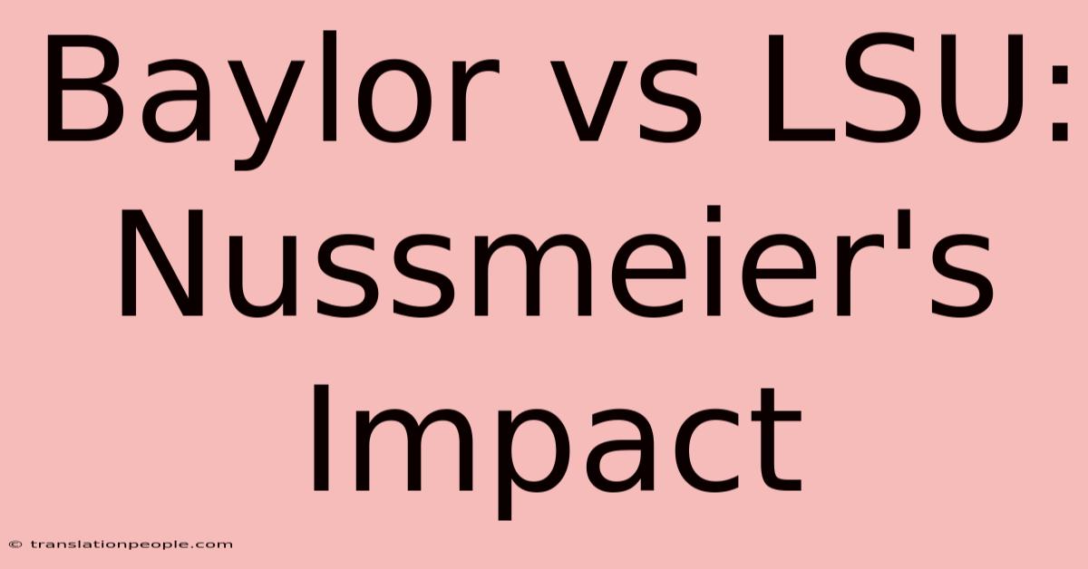 Baylor Vs LSU: Nussmeier's Impact