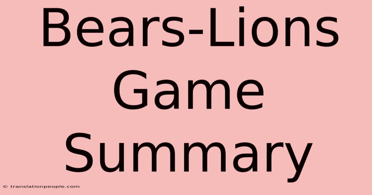 Bears-Lions Game Summary