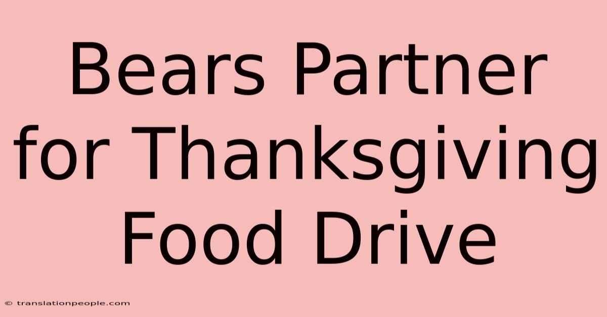 Bears Partner For Thanksgiving Food Drive