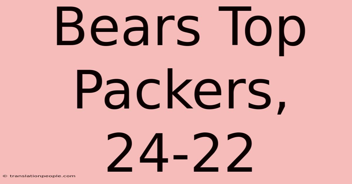 Bears Top Packers, 24-22