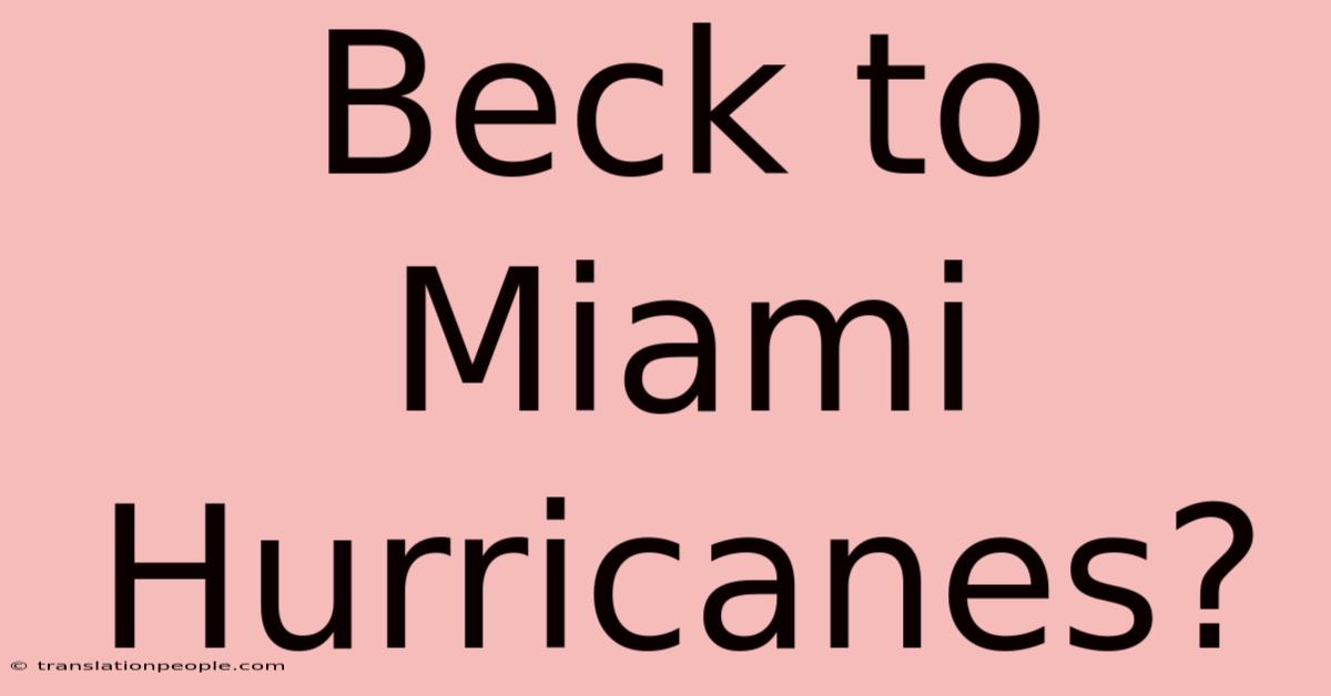 Beck To Miami Hurricanes?