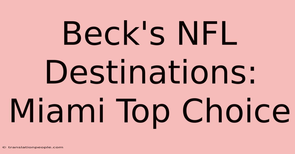 Beck's NFL Destinations: Miami Top Choice