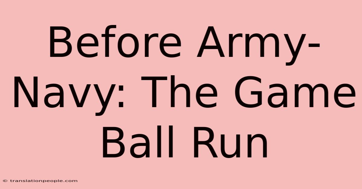 Before Army-Navy: The Game Ball Run