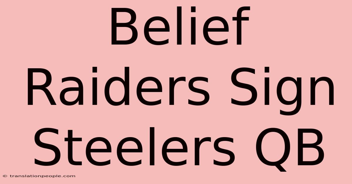 Belief Raiders Sign Steelers QB