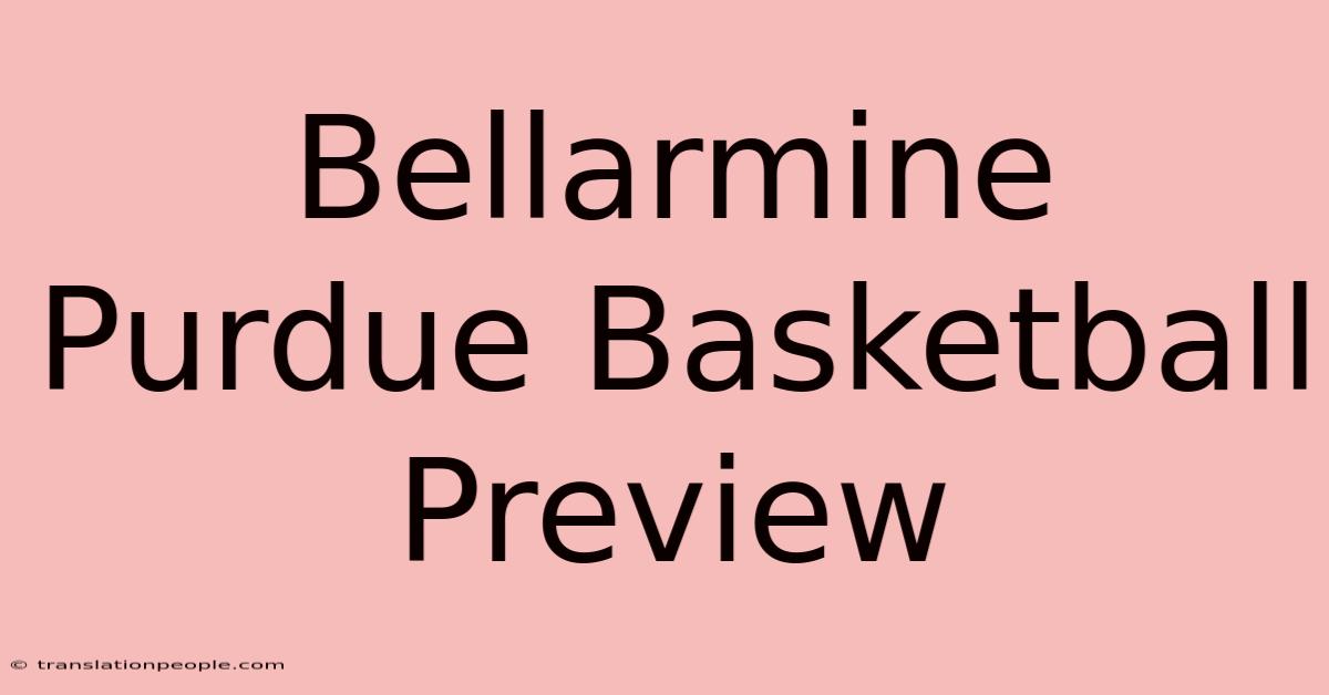 Bellarmine Purdue Basketball Preview