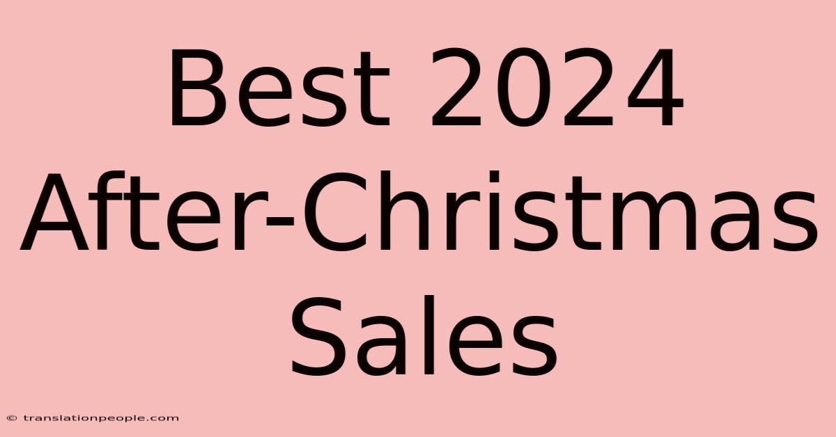 Best 2024 After-Christmas Sales