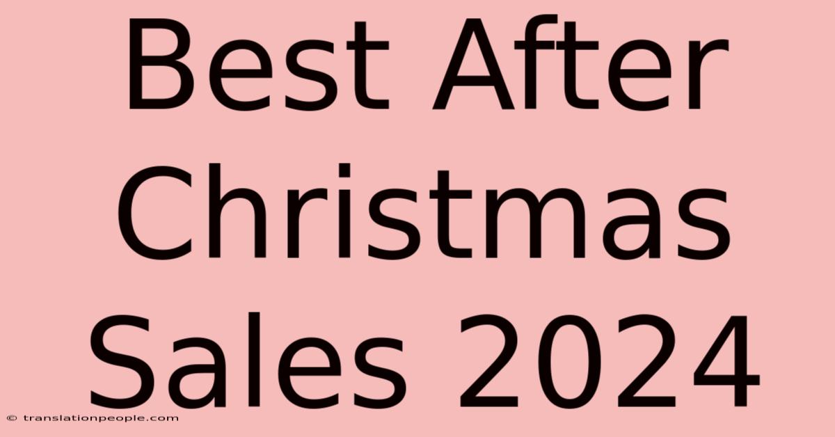 Best After Christmas Sales 2024