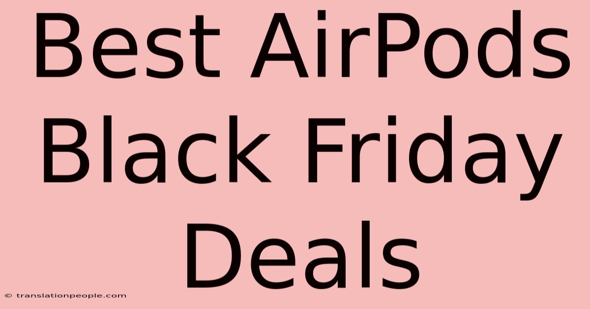 Best AirPods Black Friday Deals