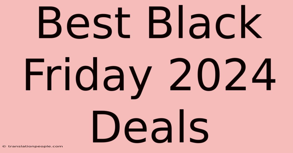 Best Black Friday 2024 Deals