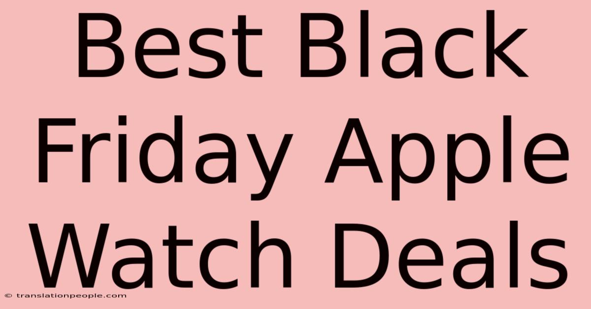 Best Black Friday Apple Watch Deals