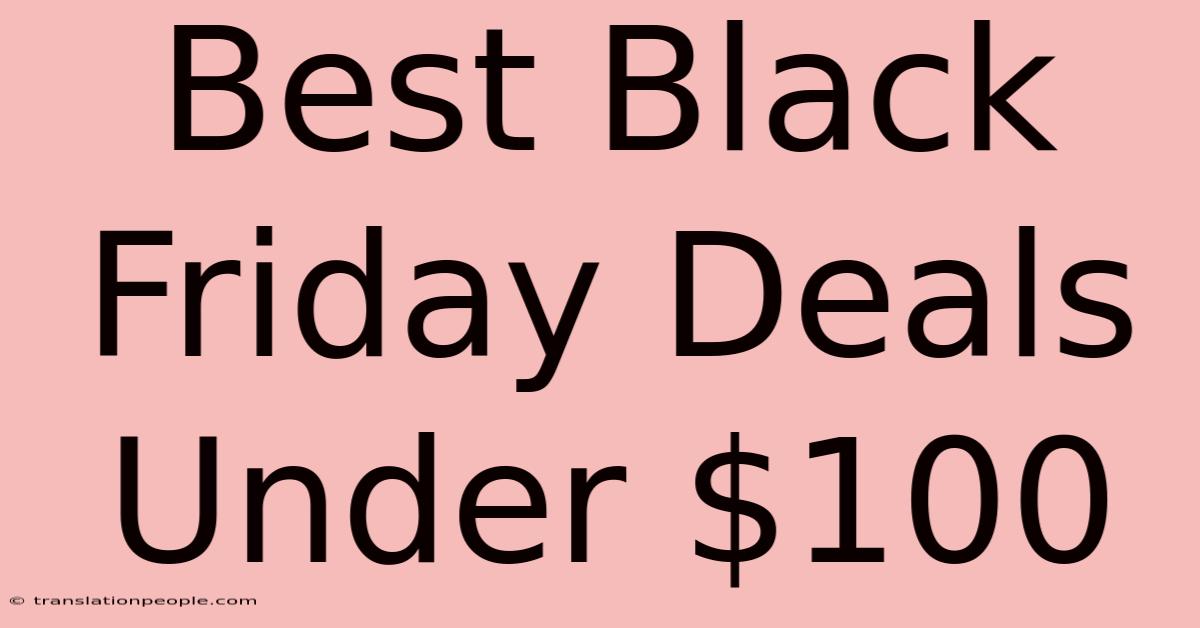 Best Black Friday Deals Under $100