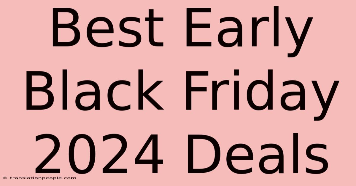 Best Early Black Friday 2024 Deals