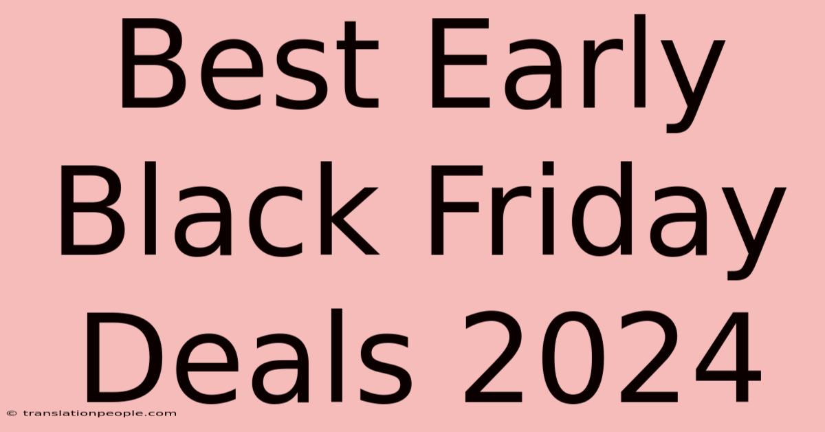 Best Early Black Friday Deals 2024