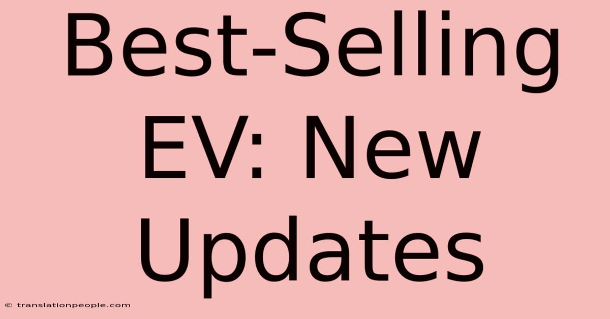 Best-Selling EV: New Updates