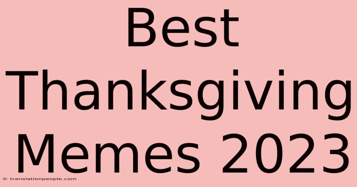 Best Thanksgiving Memes 2023