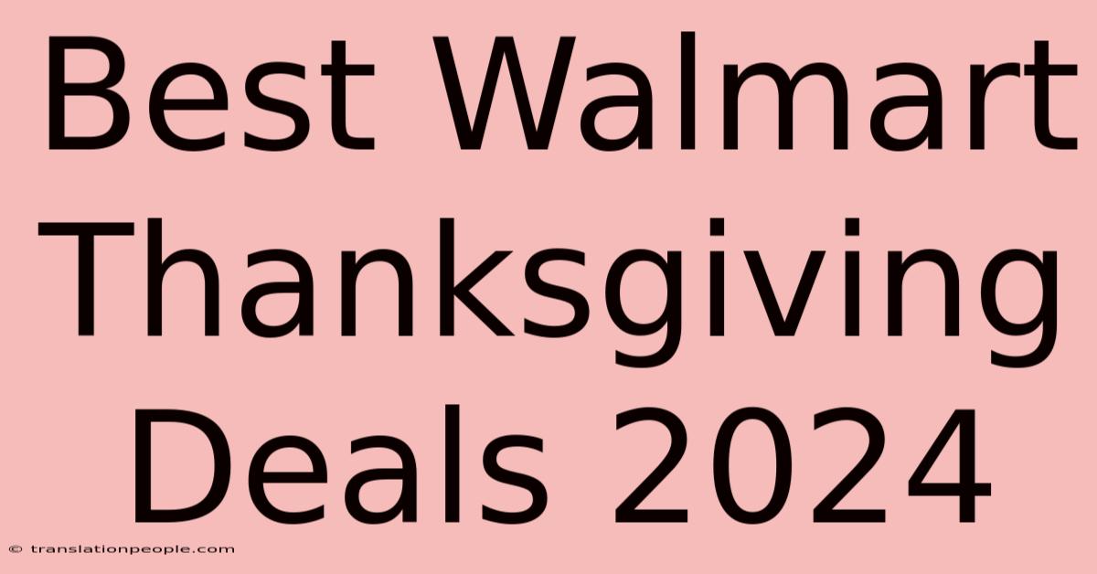 Best Walmart Thanksgiving Deals 2024