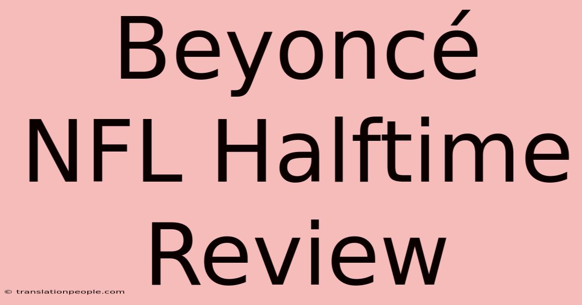 Beyoncé NFL Halftime Review