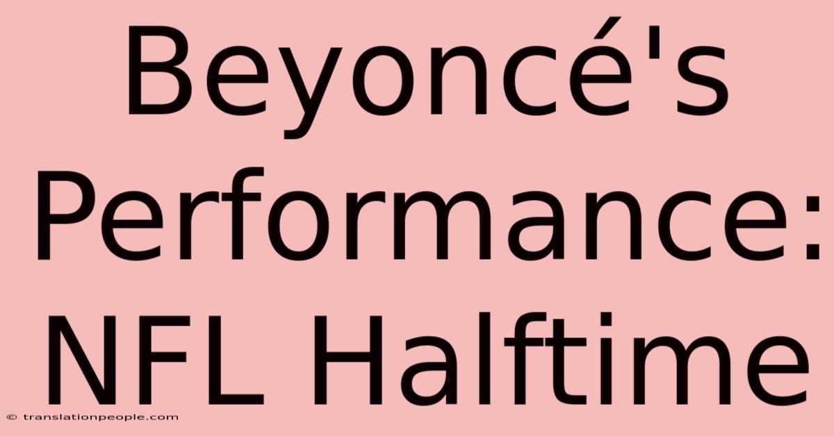 Beyoncé's Performance: NFL Halftime