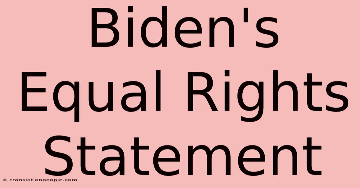 Biden's Equal Rights Statement