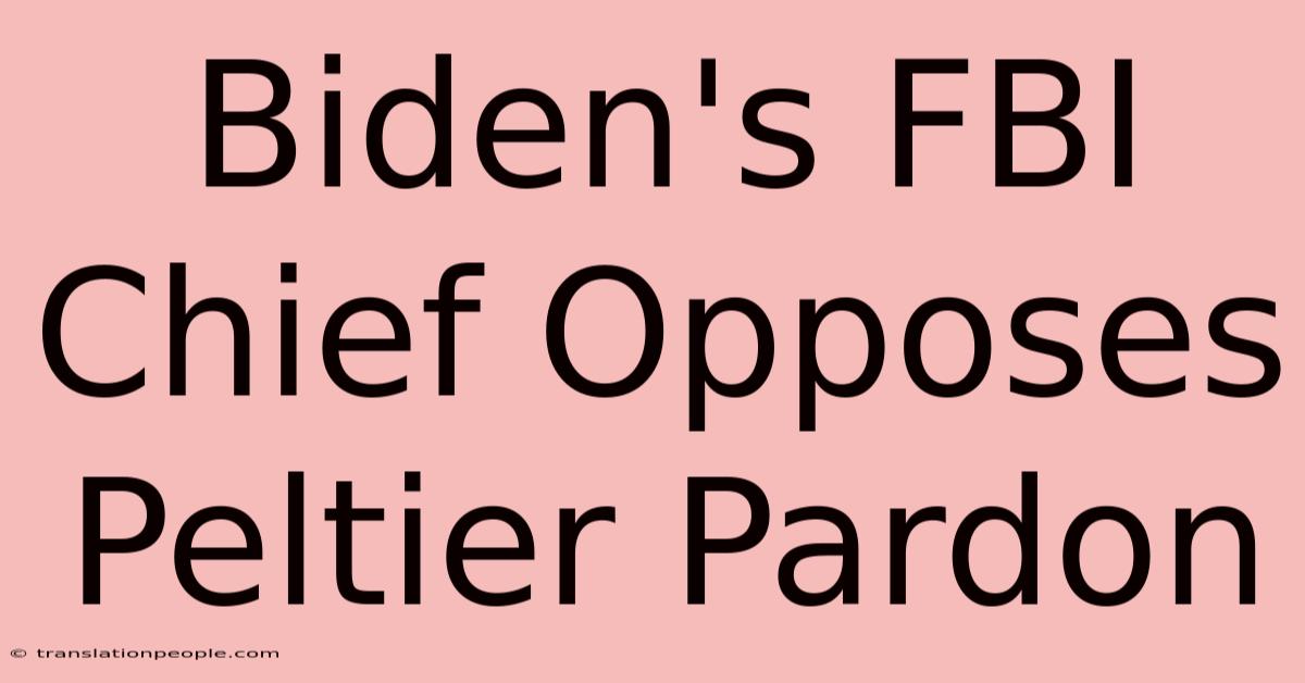 Biden's FBI Chief Opposes Peltier Pardon