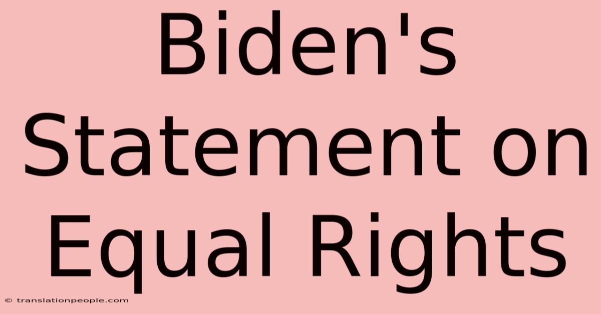 Biden's Statement On Equal Rights