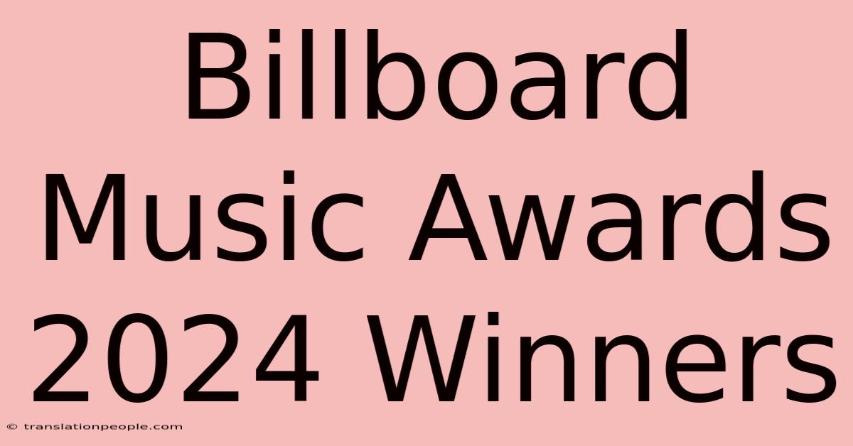 Billboard Music Awards 2024 Winners