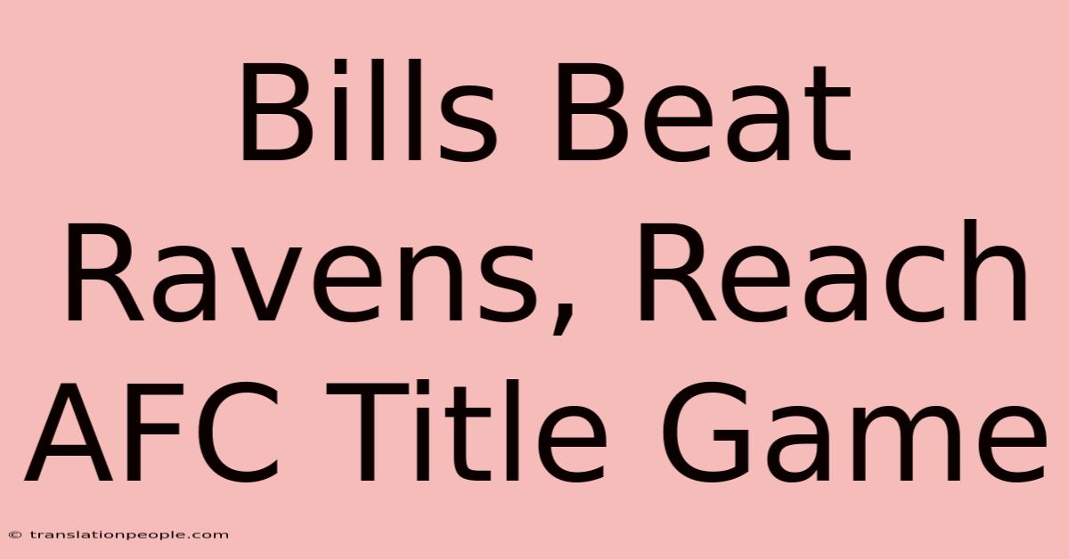 Bills Beat Ravens, Reach AFC Title Game