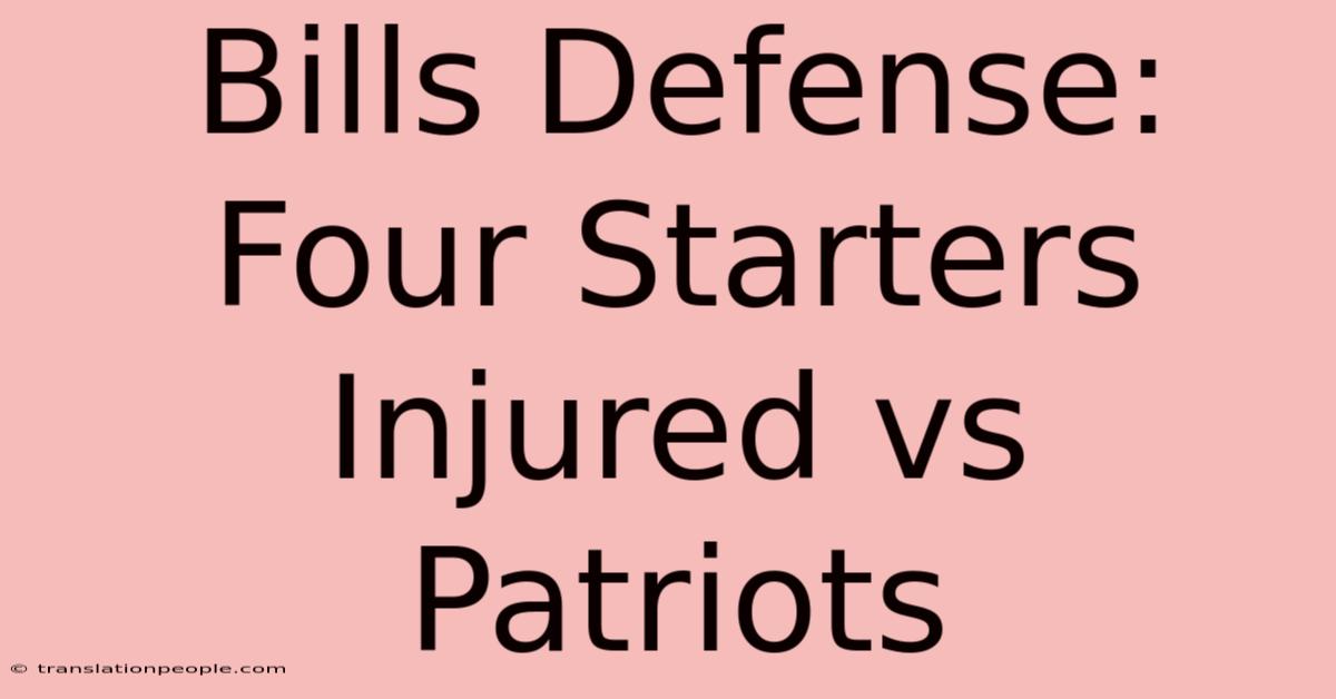 Bills Defense: Four Starters Injured Vs Patriots