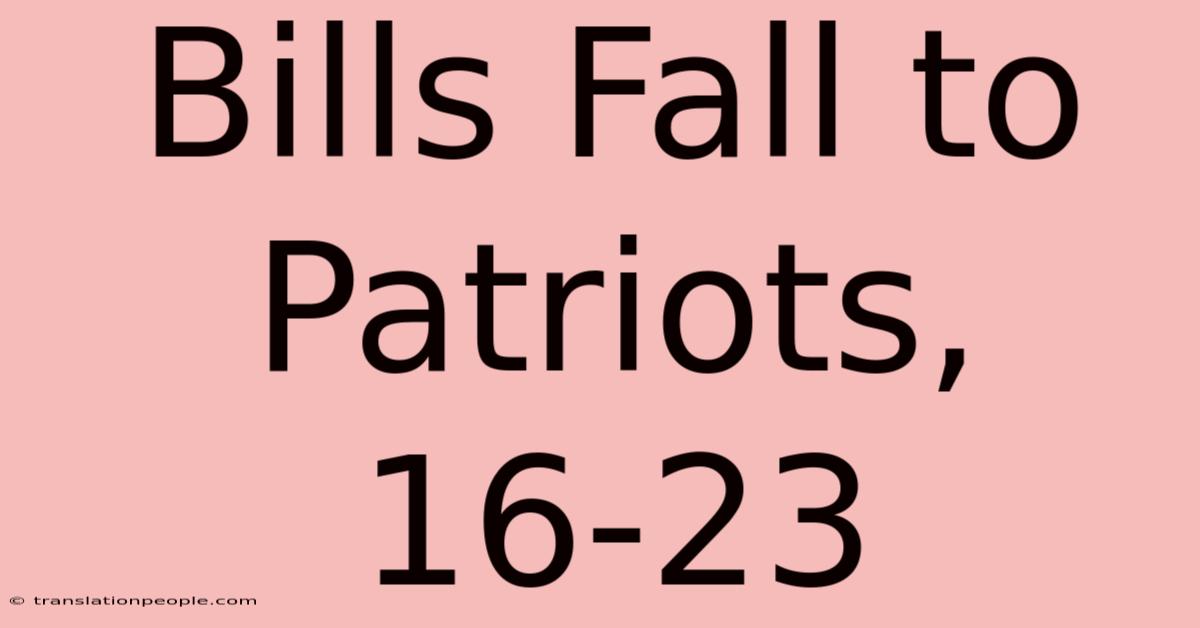 Bills Fall To Patriots, 16-23