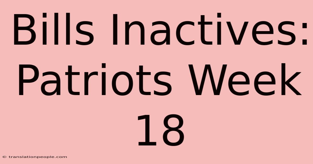 Bills Inactives: Patriots Week 18