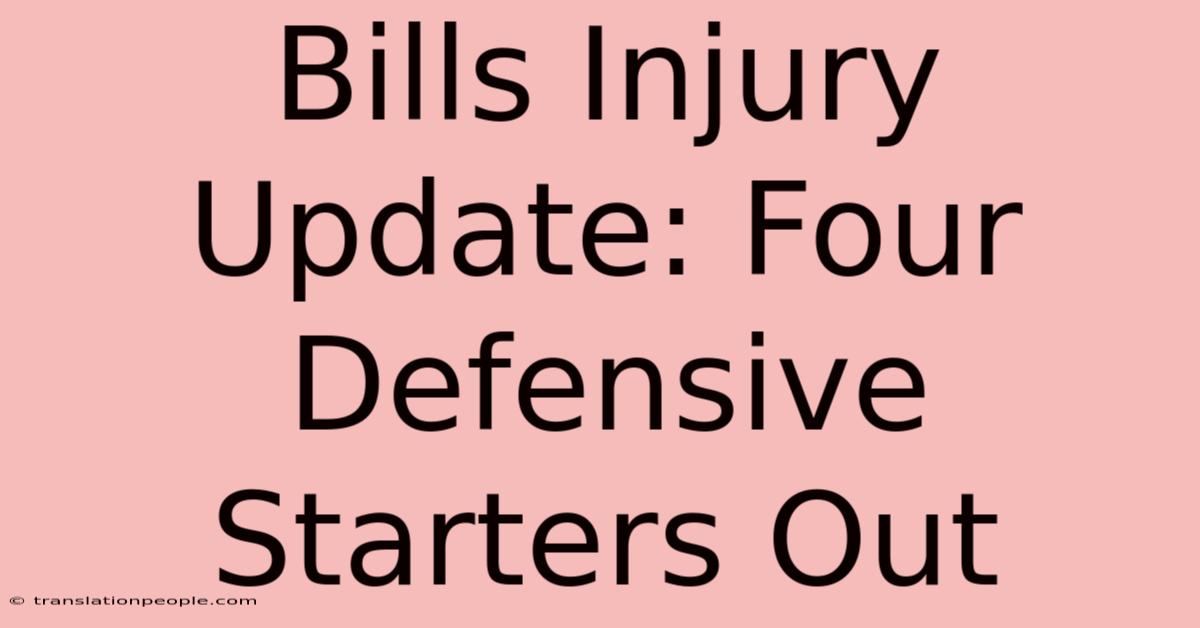 Bills Injury Update: Four Defensive Starters Out